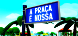 A Praça É Nossa