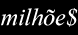 milhõe$