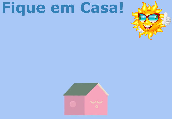 Fique em Casa!