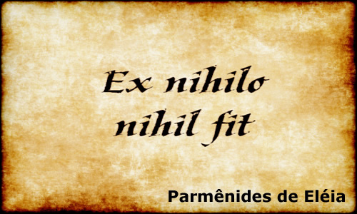 Ex nihilo nihil fit